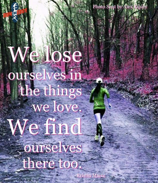 Fuelism 1156 We Lose Ourselves In The Things We Love We Find Ourselves There Too Kristin Martz 